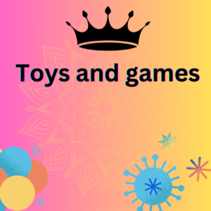 Toys and games